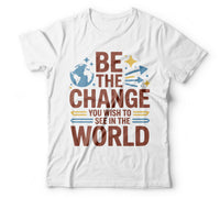 Be the change you wish to see in the world white