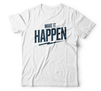 Make it happen white