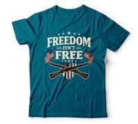 Freedom isnt free teal