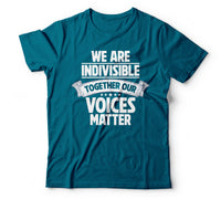 We are indivisible together our voices matter teal