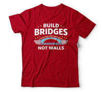 Build bridges not walls red